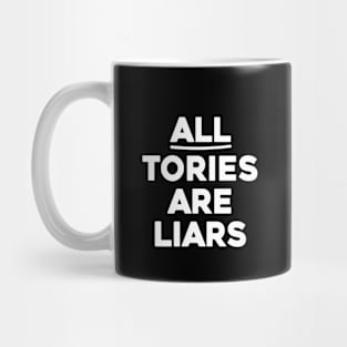 All Tories Are Liars Mug